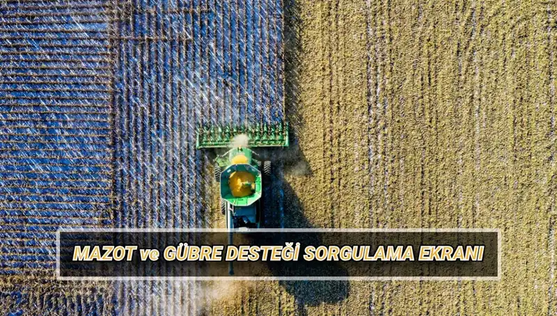 Nisan Ayı Çiftçi Destek Ödemeleri: Mazot ve Gübre Desteği Sorgulama Rehberi