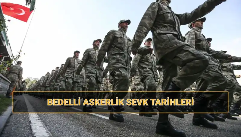 2025 Yılı Bedelli Askerlik Sevk Tarihleri Açıklandı: Detaylar Burada!