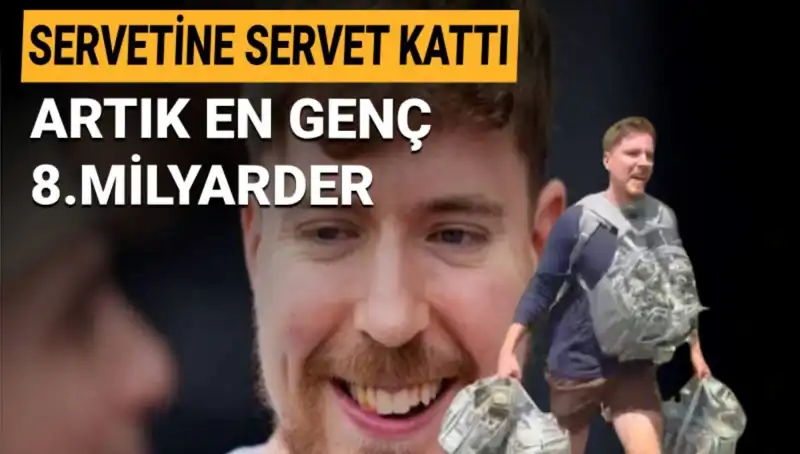 MrBeast, 1 Milyar Dolar Servetiyle En Genç Milyarder Unvanını Elde Etti!