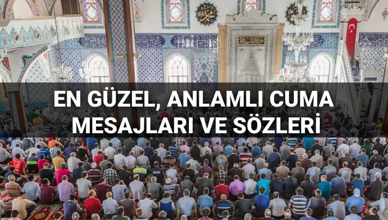 Cuma Mesajları 2025: En Güzel ve Anlamlı Seçenekler