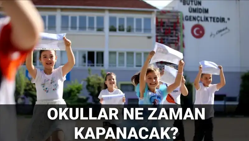 2024-2025 Eğitim Öğretim Yılı Yaz Tatili Ne Zaman Başlayacak?