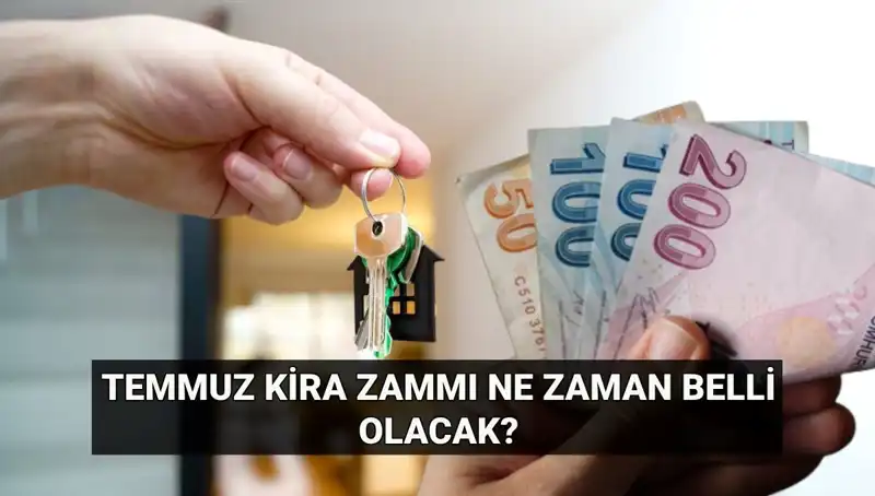 Kira Zammında Son Gelişmeler: Temmuz Artış Oranı için Gözler TÜİK'te!