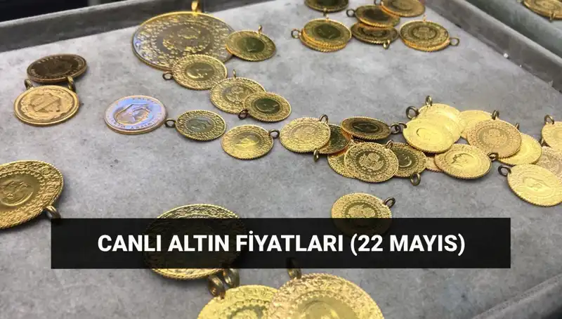 Son Dakika: 22 Mayıs 2023 Altın Fiyatları ve Piyasa Analizi