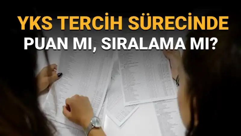 Üniversite Tercih Listesi Hazırlarken Hangi Kriterler Öncelikli, Puan mı Sıralama mı?