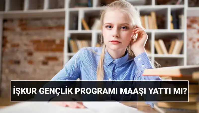 İŞKUR Gençlik Programı 2025: Ödemeler Başladı, Sorgulama Detayları Burada!