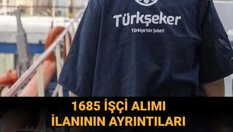 TÜRKŞEKER İşçi Alımına Dair Tüm Detaylar: Başvuru Şartları ve Süreci
