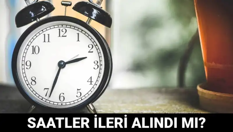 Yaz Saati Uygulaması 2023: Saatler İleri Alındı mı?