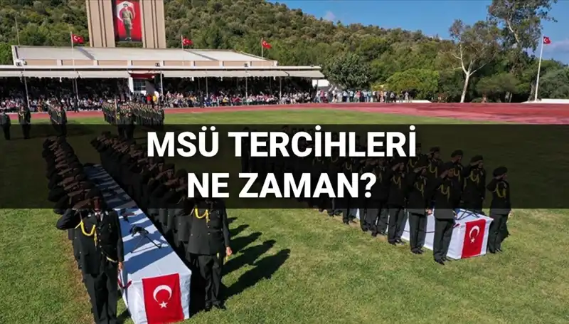 2025 MSÜ Tercihleri için Hayati Bilgiler: Kılavuz ve Tarihler Açıklandı