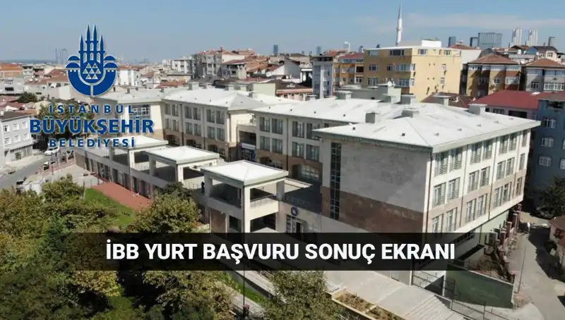 İBB Yükseköğrenim Yurt Sonuçları Ne Zaman Açıklanacak? Detaylar Burada!