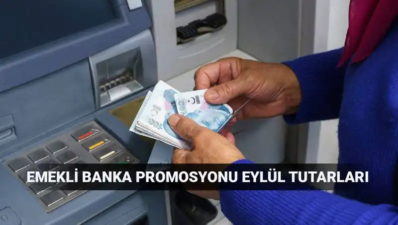 Eylül 2025 Emekli Banka Promosyonlarında Hangisi Öne Çıkıyor?