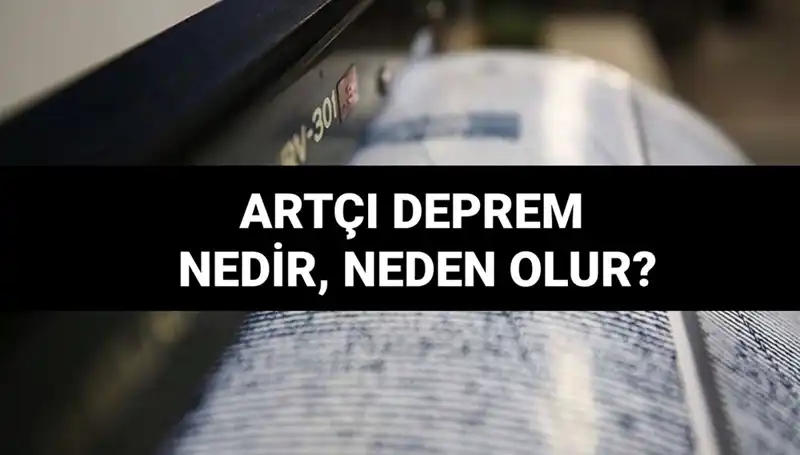 Artçı Depremler: Nedenleri, Süreleri ve Etkileri Üzerine Detaylı İnceleme